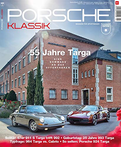 Porsche Klassik Special - 55 Jahre Targa: Solitär: 67er 911 S Targa - Geburtstag 25 Jahre 993 Targa Typfrage: 964 Targa vs. Cabrio - So selten 924 Targa von Delius Klasing Vlg GmbH