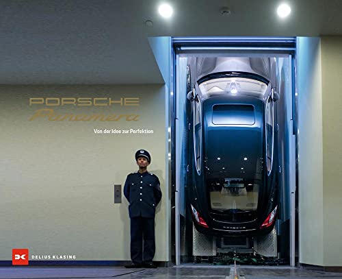 Porsche Panamera: Von der Idee zur Perfektion von DELIUS KLASING