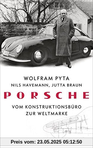 Porsche: Vom Konstruktionsbüro zur Weltmarke