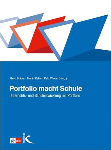 Portfolio macht Schule: Unterrichts- und Schulentwicklung mit Portfolio von Kallmeyer'sche Verlags-