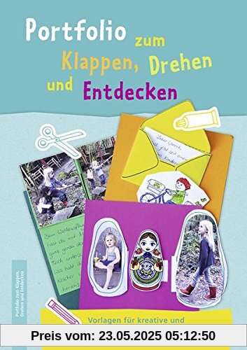 Portfolio zum Klappen, Drehen und Entdecken: Vorlagen für kreative und individuelle Portfolioseiten in der Kita