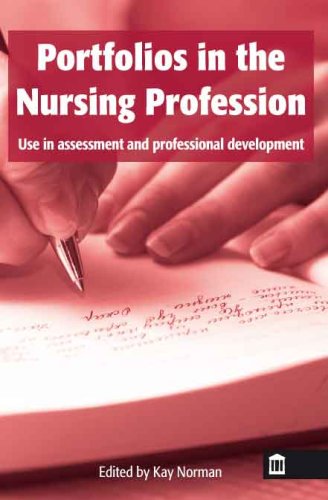Portfolios in the Nursing Profession: Use in Assessment and Professional Development von Quay Books,a division of Mark Allen Publishing Ltd