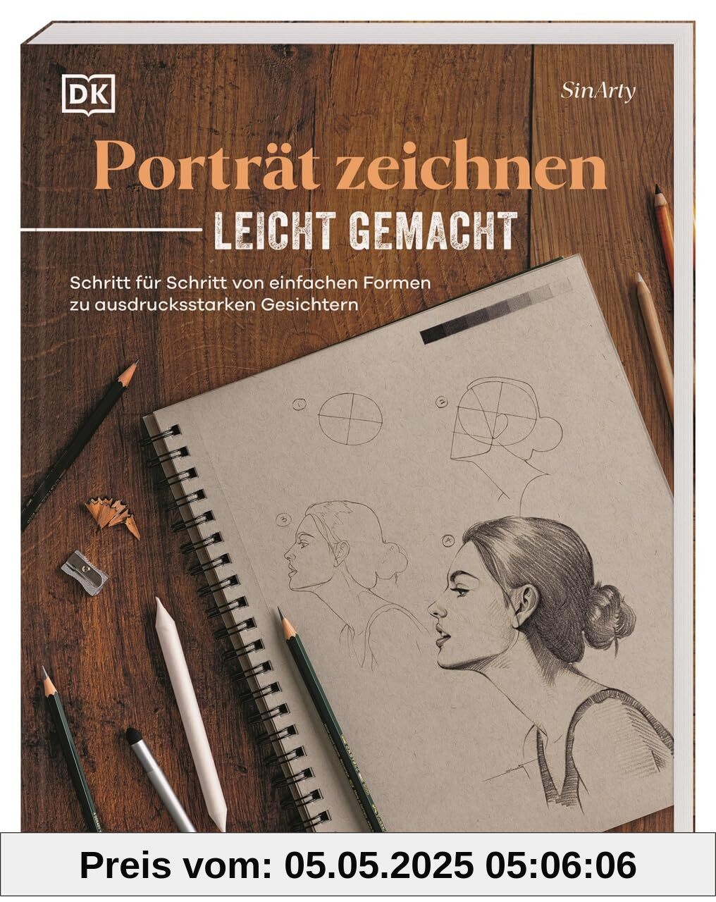 Porträt zeichnen leicht gemacht: Schritt für Schritt von einfachen Formen zu ausdrucksstarken Gesichtern. Ein umfassender und anschaulicher Leitfaden