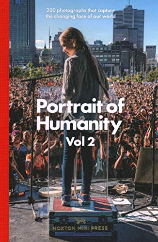 Portrait of Humanity: 200 Photographs That Capture the Changing Face of Our World von Hoxton Mini Press