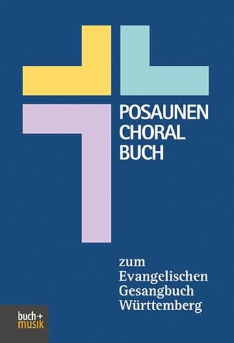 Posaunenchoralbuch zum Evangelischen Gesangbuch: Ausgabe Württemberg
