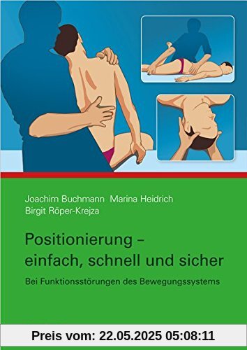 Positionierung - einfach, schnell und sicher: Bei Funktionsstörungen des Bewegungssystems