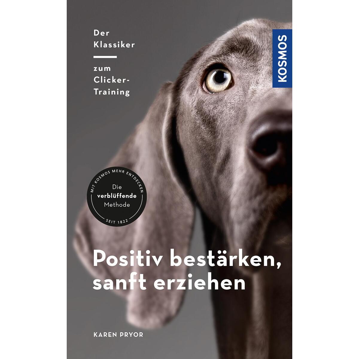 Positiv bestärken - sanft erziehen von Franckh-Kosmos