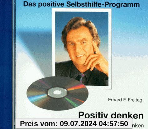 Positiv denken. CD: Erfolgreich leben durch positive Gedanken