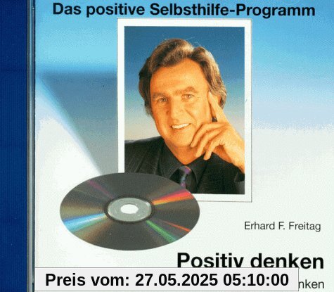 Positiv denken. CD: Erfolgreich leben durch positive Gedanken