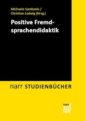 Positive Fremdsprachendidaktik (Narr Studienbücher) von Narr Francke Attempto