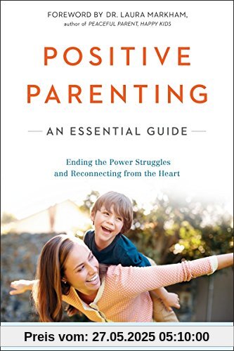 Positive Parenting: An Essential Guide Positive Parenting: An Essential Guide