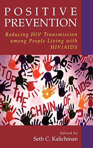 Positive Prevention: Reducing HIV Transmission among People Living with HIV/AIDS (Perspectives on Critical Care Infectious Diseases S)