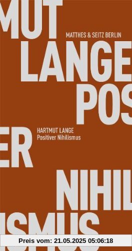 Positiver Nihilismus: Meine Auseinandersetzung mit Heidegger