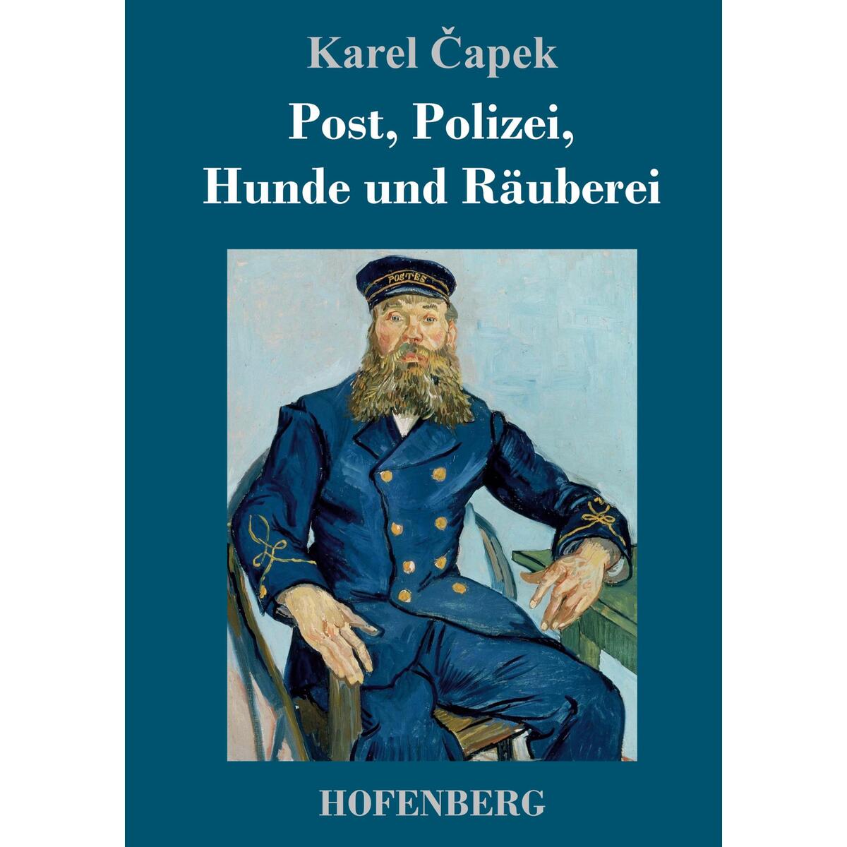 Post, Polizei, Hunde und Räuberei von Hofenberg