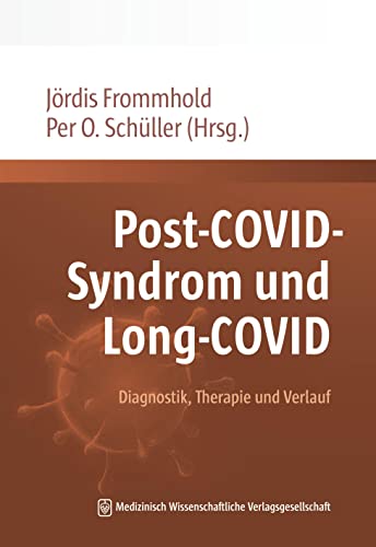 Post-COVID-Syndrom und Long-COVID: Diagnostik, Therapie und Verlauf von MWV Medizinisch Wissenschaftliche Verlagsgesellschaft