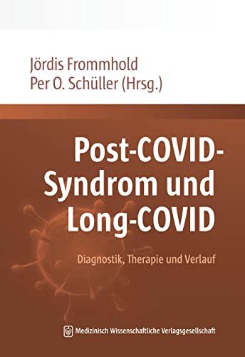 Post-COVID-Syndrom und Long-COVID: Diagnostik, Therapie und Verlauf Post-COVID-Syndrom und Long-COVID: Diagnostik, Therapie und Verlauf von MWV Medizinisch Wiss. Ver