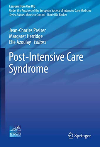 Post-Intensive Care Syndrome (Lessons from the ICU) von Springer