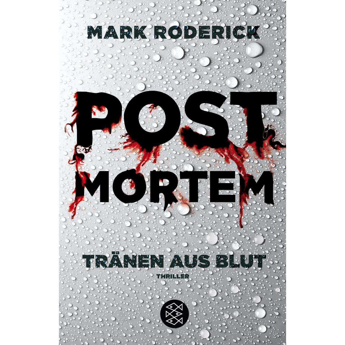 Post Mortem - Tränen aus Blut Post Mortem - Tränen aus Blut von S. Fischer Verlag
