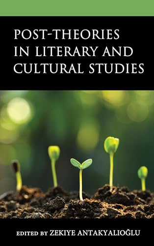 Post-Theories in Literary and Cultural Studies von Lexington Books