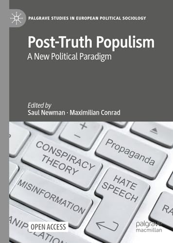 Post-Truth Populism: A New Political Paradigm (Palgrave Studies in European Political Sociology) von Palgrave Macmillan