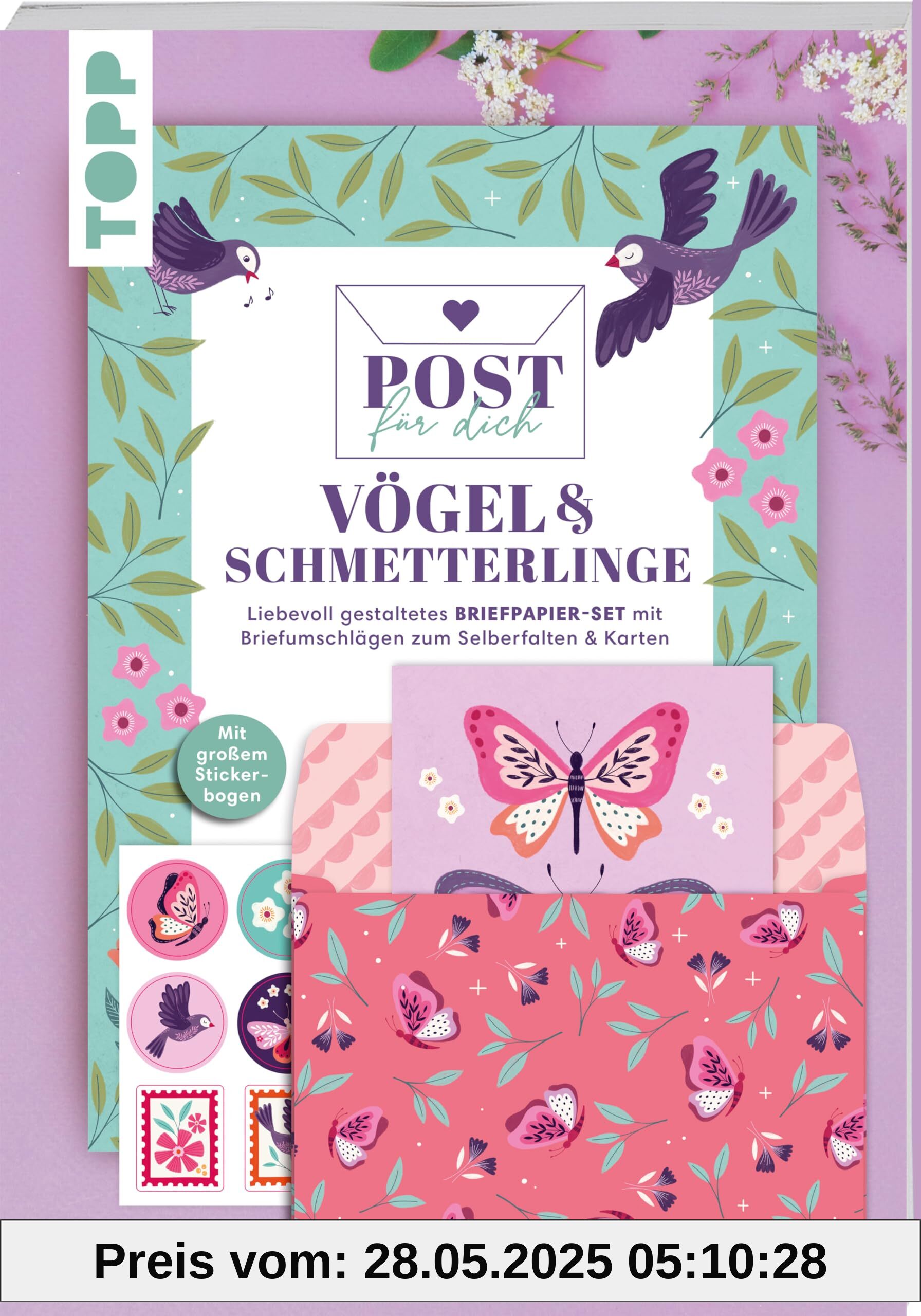 Post für dich. Vögel & Schmetterlinge: Liebevoll gestaltetes Briefpapier-Set mit Briefumschlägen zum Selberfalten & Karten. Mit großem Stickerbogen.