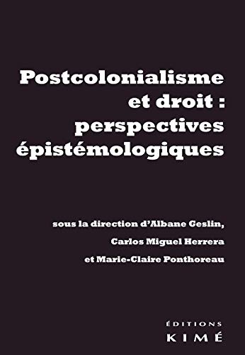 Postcolonialisme et droit : perspectives épistémologiques von KIME