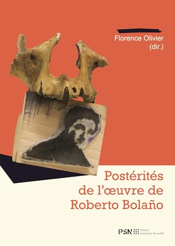 Postérités de l'oeuvre de Roberto Bolaño von SORBONNE PSN