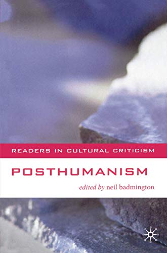 Posthumanism (Readers in Cultural Criticism)
