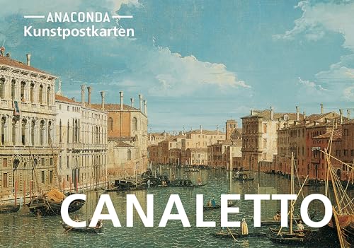 Postkarten-Set Canaletto: 18 Kunstpostkarten aus hochwertigem Karton. ca. 0,28€ pro Karte (Anaconda Postkarten, Band 75) von Anaconda Verlag