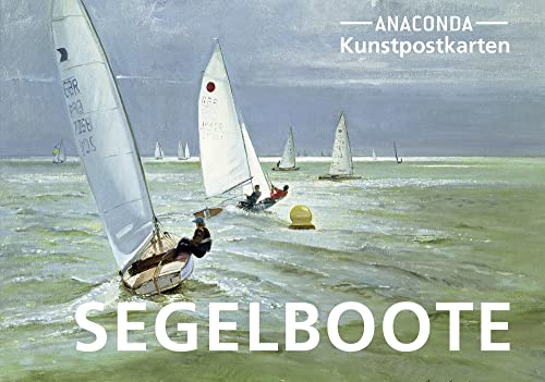 Postkarten-Set Segelboote: 18 Kunstpostkarten aus hochwertigem Karton. ca. 0,28€ pro Karte (Anaconda Postkarten, Band 41)