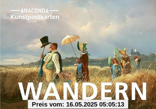 Postkarten-Set Wandern: 18 Kunstpostkarten aus hochwertigem Karton. ca. 0,28€ pro Karte (Anaconda Postkarten, Band 82)