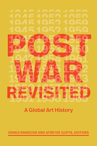 Postwar Revisited: A Global Art History von Combined Academic Publ.