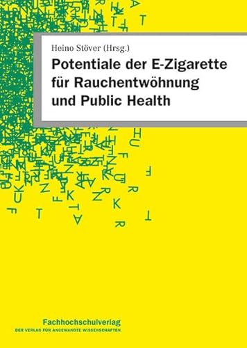 Potentiale der E-Zigarette für Rauchentwöhnung und Public Health von Schulz-Kirchner