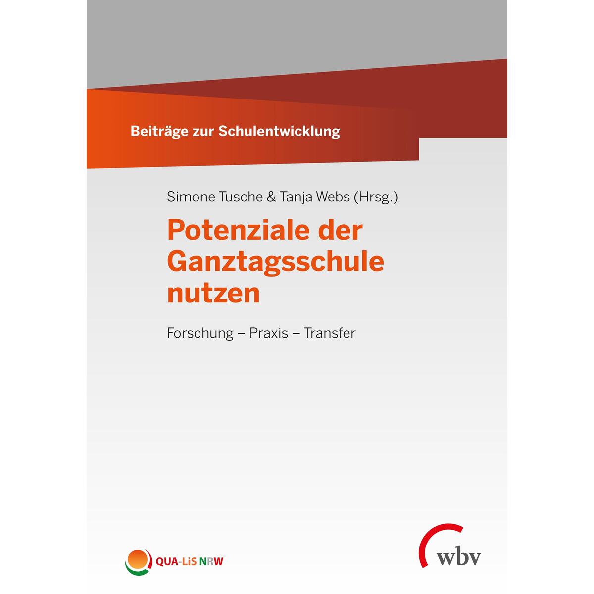 Potenziale der Ganztagsschule nutzen Potenziale der Ganztagsschule nutzen von wbv Media GmbH