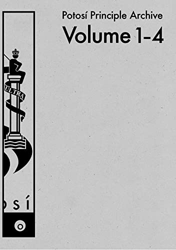 Potosí Principle Archive: Ausst. Kat.Haus der Kulturen der Welt, Berlin, Kunstraum der Leuphana Universität Lüneburg, Akademie der Künste der Welt, Köln Potosí Principle Archive: Ausst. Kat.Haus der Kulturen der Welt, Berlin, Kunstraum der Leuphana Universität Lüneburg, Akademie der Künste der Welt, Köln von König, Walther
