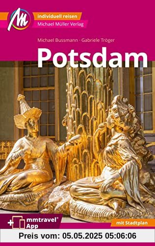Potsdam MM-City Reiseführer Michael Müller Verlag: Individuell reisen mit vielen praktischen Tipps. Inkl. Freischaltcode zur ausführlichen App mmtravel.com