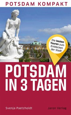 Potsdam in 3 Tagen von Jaron Verlag