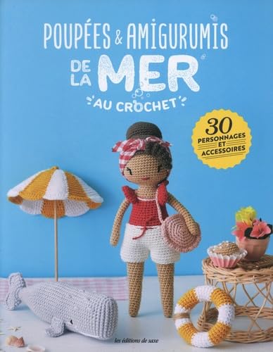 Poupées & amigurimis de la mer au crochet. 30 personnages et accessoires: 30 personnages et accessoires von DE SAXE