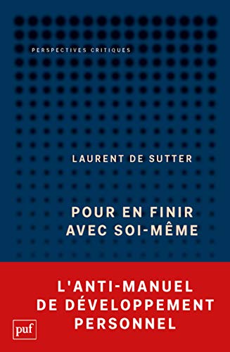 Pour en finir avec soi-même: Propositions I