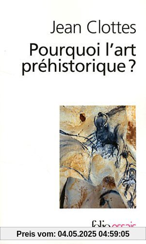Pourquoi Art Prehistoriq (Folio Essais)