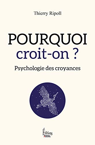 Pourquoi croit-on ? Psychologie des croyances von SCIENCES HUMAIN