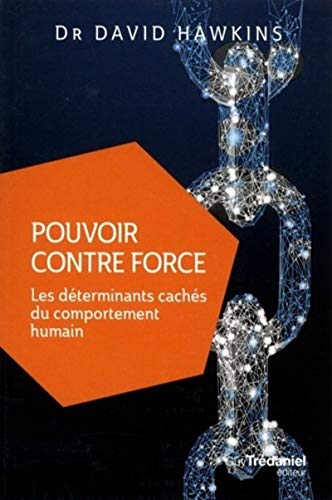 Pouvoir contre force: Les déterminants cachés du comportement humain