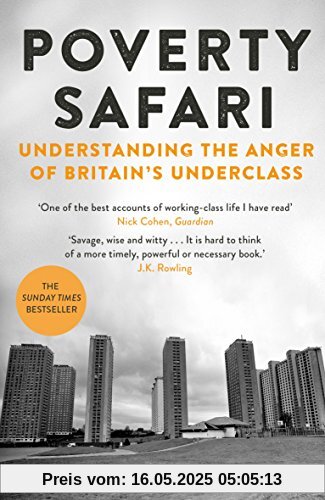 Poverty Safari: Understanding the Anger of Britain's Underclass