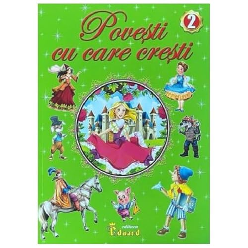 Povesti Cu Care Cresti. Vol. 2