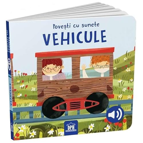 Povesti Cu Sunete: Vehicule von Didactica Publishing House