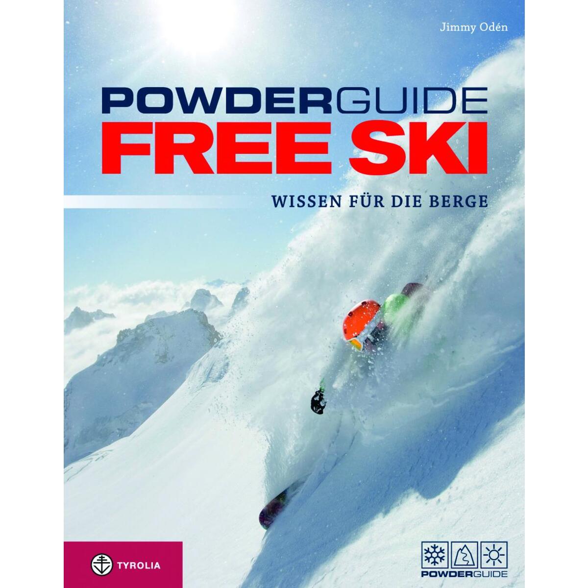 Powderguide Free Ski Powderguide Free Ski von Tyrolia Verlagsanstalt Gm