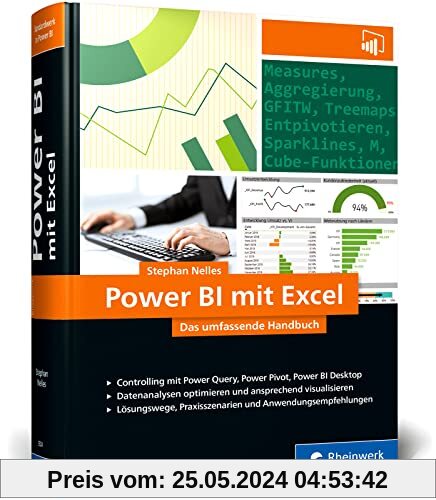 Power BI mit Excel: Das umfassende Handbuch. Controlling und Business Intelligence mit Power Query, Power Pivot, Power BI. Für alle Excel-Versionen
