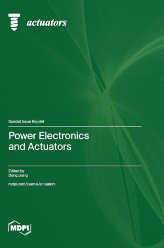 Power Electronics and Actuators von MDPI AG