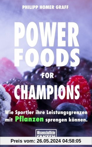 Power Foods for Champions: Wie Sportler ihre Leistungsgrenzen  mit Pflanzen sprengen können.