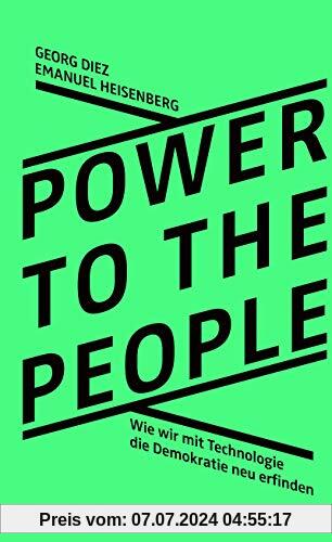 Power To The People: Wie wir mit Technologie die Demokratie neu erfinden